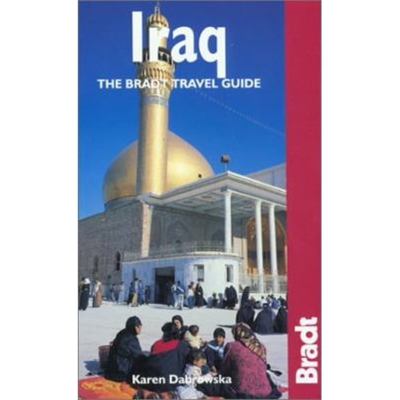 Pre-Owned Iraq: The Bradt Travel Guide (Bradt Travel Guide Iraq) (Paperback) 1841620270 9781841620275