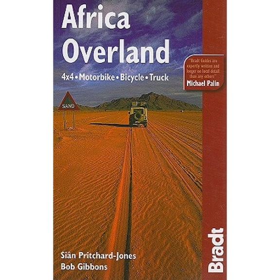Pre-Owned Africa Overland: 4X4, Motorbike, Bicycle, Truck (Bradt Travel Guides) (Paperback) 1841622834 9781841622835