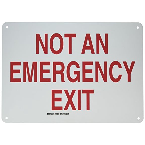 Brady 127299 Fire Safety Sign, Legend"Not an Emergency Exit", 10" Height, 14" Width, Red on White