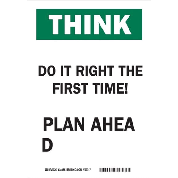Brady 38085 Plastic, 7" X 10" Think Sign Legend, "Do It Right The First Time! Plan Ahead"