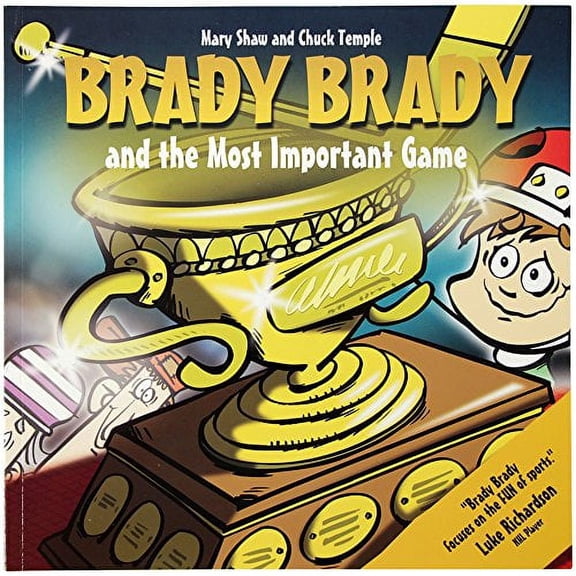 Pre-Owned Brady Brady And the Most Important Game (Paperback) 0973555769 9780973555769