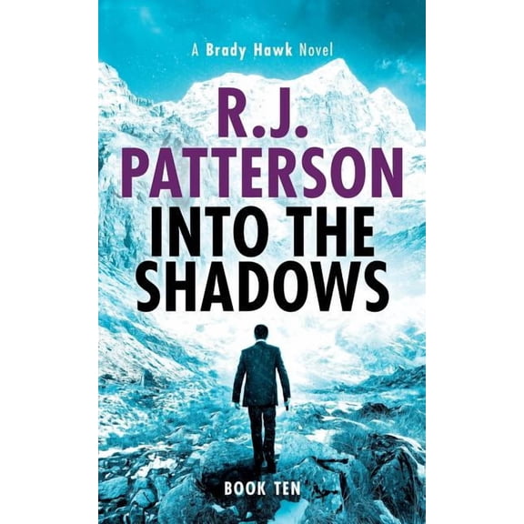 Brady Hawk Novel: Into the Shadows (Paperback)