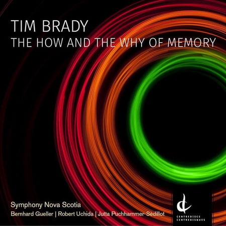 Brady / Symphony Nova Scotia / Uchida / Puchhammer - How & the Why of Memory - Music & Performance - CD