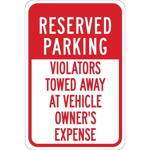 Brady 124385 Traffic Control Sign, Legend"Reserved Parking Violators Towed Away at Vehicle Owner's Expense", 18" Height, 12" Width, Red on White