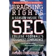 thumbnail image 1 of Bragging Rights: A Season Inside the SEC, College Football's Toughest Conference, (Paperback), 1 of 1