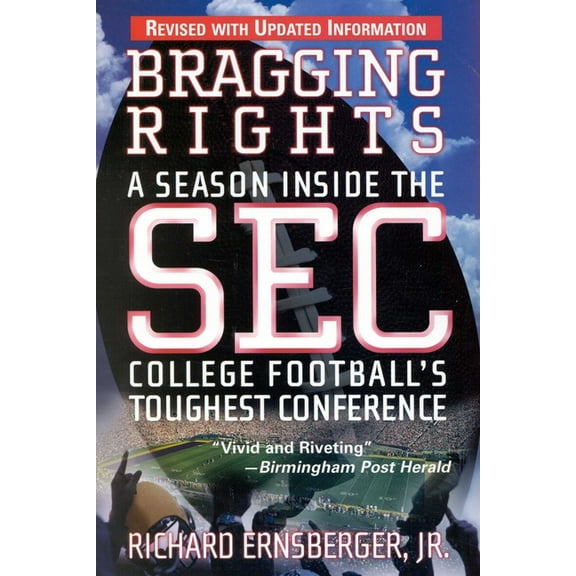 Bragging Rights: A Season Inside the SEC, College Football's Toughest Conference, (Paperback)