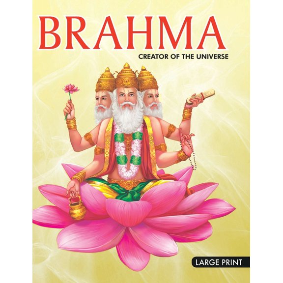 Brahma Creator of the Universe : Large Print (Hardcover)