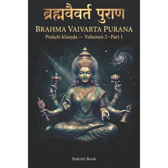 Brahma Vaivarta Purana: Prakrti-khanda - Vol. 2, Parte 1, (Paperback)