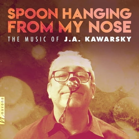 Brahms / Arizona Choir / Kawarsky - Spoon Hanging from My Nose - Music & Performance - CD