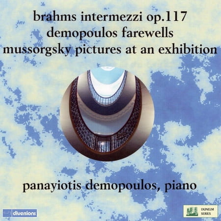 Brahms / Demopoulos - Three Intermezzi 117 / Pictures at An Exhibition - Music & Performance - CD