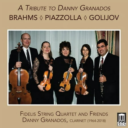 Brahms / Fidelis String Quartet / Zinger - Tribute to Danny Granados - Music & Performance - CD