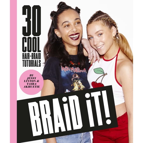 Pre-Owned Braid it! : 30+ Cool Hair-Braid Tutorials (Hardcover)