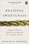 Braiding Sweetgrass Robin Wall Kimmerer (Paperback)