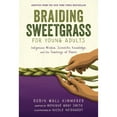 thumbnail image 1 of Pre-Owned Braiding Sweetgrass for Young Adults : Indigenous Wisdom, Scientific Knowledge, and the Teachings of Plants (Library Binding) 9781728458984, 1 of 1