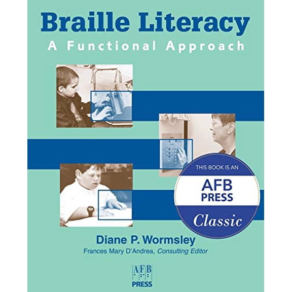 Pre-Owned Braille Literacy: A Functional Approach (Paperback) 0891288767 9780891288763