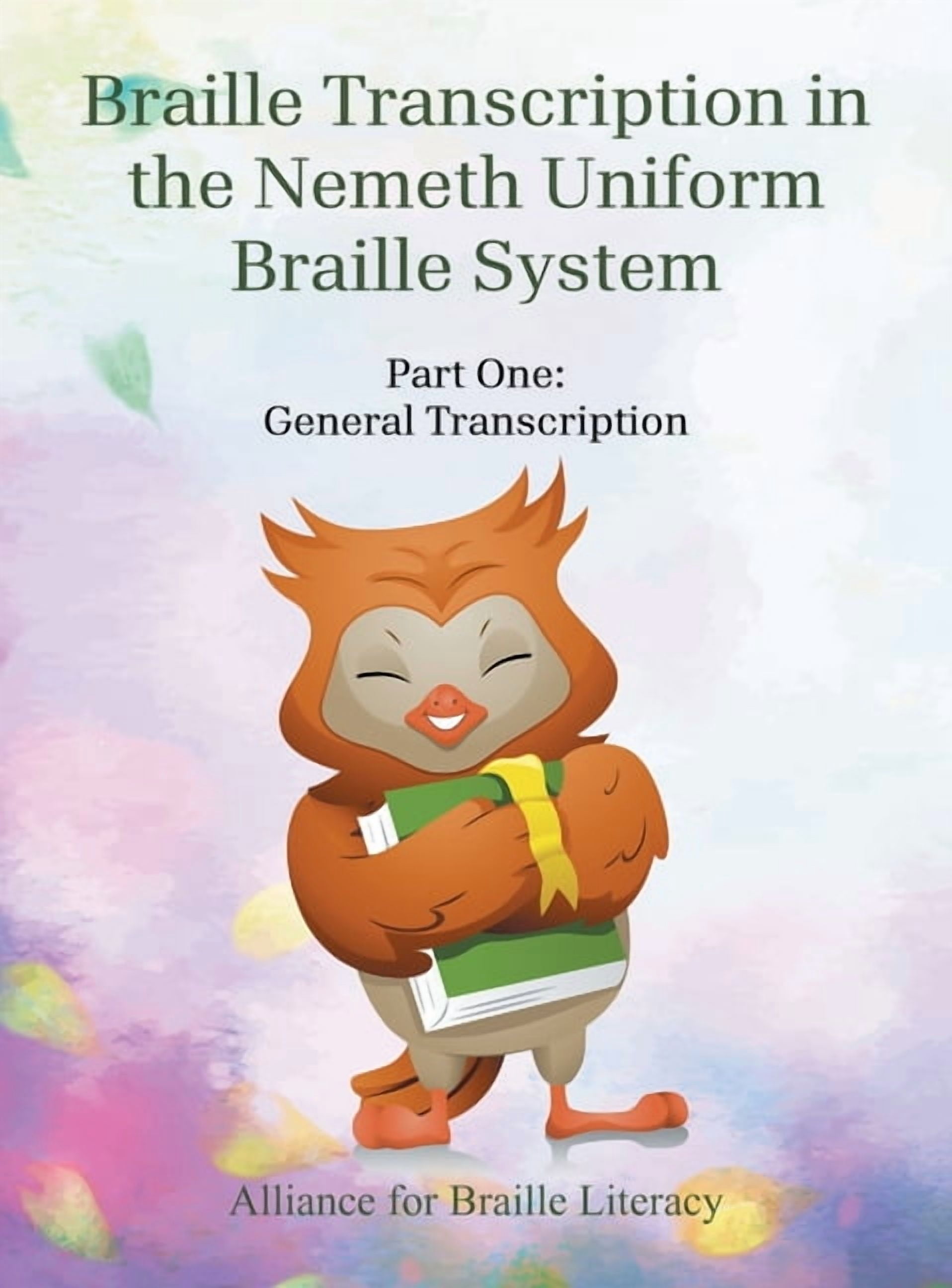 Braille Transcription with the Nemeth Uniform Braille System: Part One: General Transcription, (Hardcover)