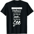 thumbnail image 1 of Braille Writing Gift - Kindness Deaf Can Hear Blind Can See T-ShirtMen's and women's gift, black and white T-shirt, size: Extra large S-4XL, 1 of 4
