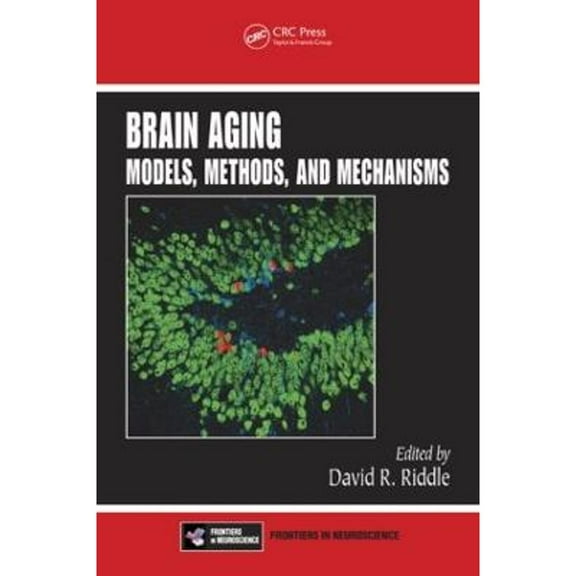 Pre-Owned Brain Aging: Models, Methods, and Mechanisms (Hardcover 9780849338182) by David R Riddle
