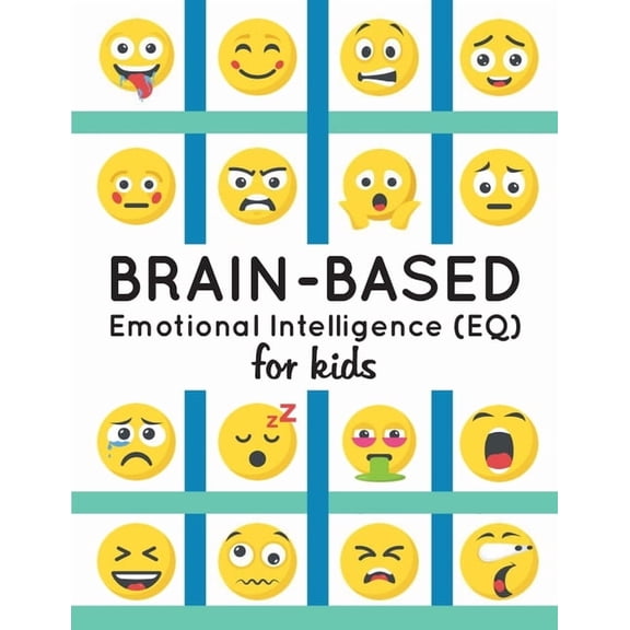 Brain-Based Emotional Intelligence (EQ) for Kids!, (Paperback)