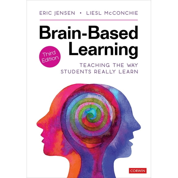 Brain-Based Learning: Teaching the Way Students Really Learn, (Paperback)