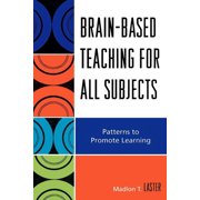 Brain-Based Teaching for All Subjects Patterns to Promote Learning, Paperback