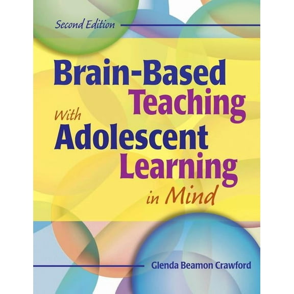 Brain-Based Teaching with Adolescent Learning in Mind, (Paperback)