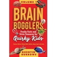 thumbnail image 1 of Brain Bogglers Brain Bogglers Freaky Facts and Trivia Treasures for Quirky Kids, (Paperback), 1 of 1