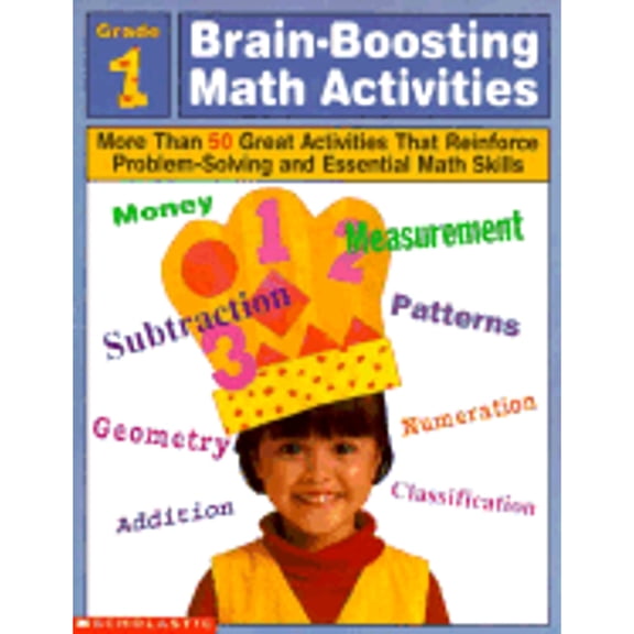 Pre-Owned Brain-Boosting Math Activities: Grade 1 : More Than 50 Great Activities That Reinforce Problem Solving and Essential Math Skills (Paperback) 0590065572 9780590065573