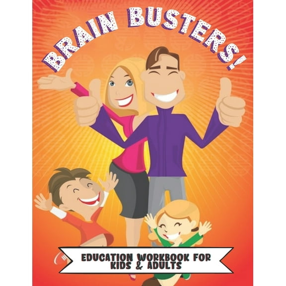 Brain Busters Education Work Book For Kids And Adults: Growth Mindset Workbook for Kids And Adults: 50 Fun Activities For The Whole Family to Think Cr