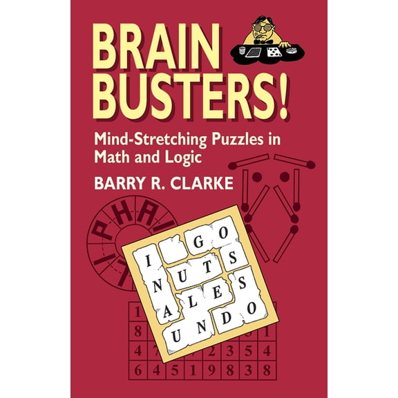 Pre-Owned Brain Busters! Mind-Stretching Puzzles in Math and Logic (Paperback) 0486427552 9780486427553