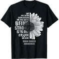 thumbnail image 1 of Brain Cancer Being Strong Is The Only Choice Shirt T-Shirt, 1 of 3
