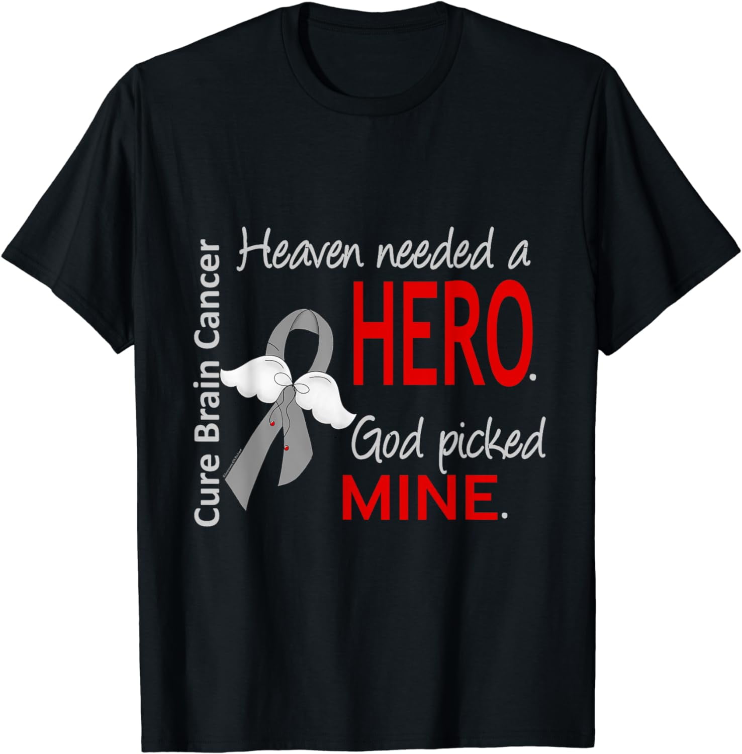 Brain Cancer T-Shirt Heaven Needed a Hero, God Picked Mine - Walmart.com