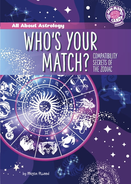 Brain Candy Books: All about Astrology Who's Your Match?: Compatibility Secrets of the Zodiac, (Hardcover)