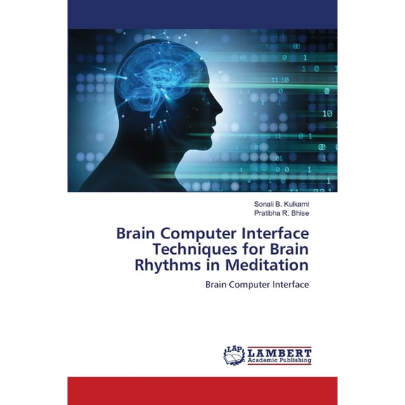 Brain Computer Interface Techniques for Brain Rhythms in Meditation, (Paperback)