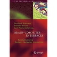 thumbnail image 1 of Pre-Owned Brain-Computer Interfaces: Revolutionizing Human-Computer Interaction (Hardcover 9783642020902) by Bernhard Graimann, Brendan Z Allison, Gert Pfurtscheller, 1 of 1