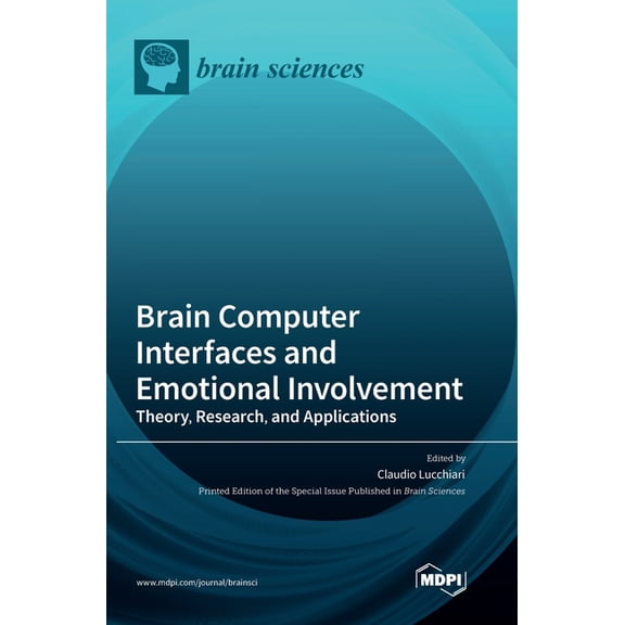 Brain Computer Interfaces and Emotional Involvement: Theory, Research, and Applications, (Hardcover)