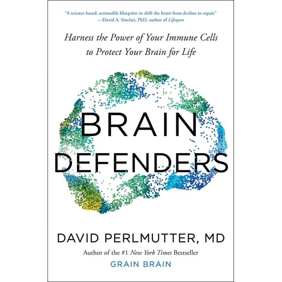 Brain Defenders: Harness the Power of Your Immune Cells to Protect Your Brain for Life (Hardcover)