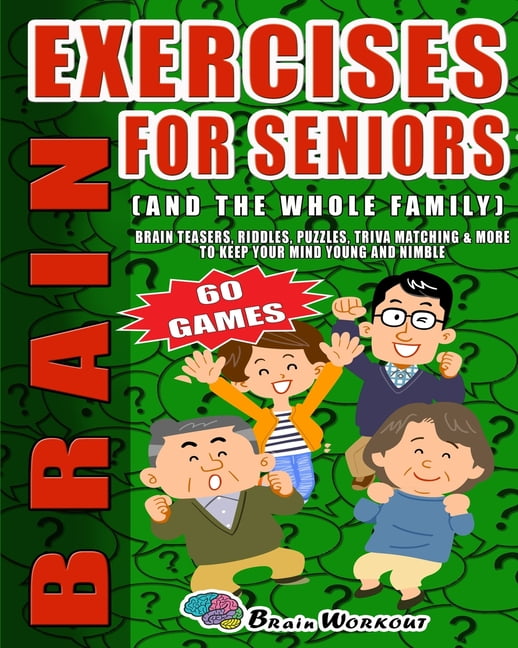 BRAIN WORKOUT Brain Exercises For Seniors: Brain Teasers Riddles, Puzzles, Trivia Matching, And More To Keep Your Mind Young And Nimble. Large Print