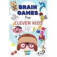 thumbnail image 1 of Brain Games For Clever Kids: Fun and Educational Workbook for Kids. Activity book with Puzzles And Facts For Curious Min, 1 of 1