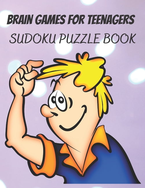 Brain Games For Teenagers Sudoku Puzzle Book: Make Brain Sharpen with