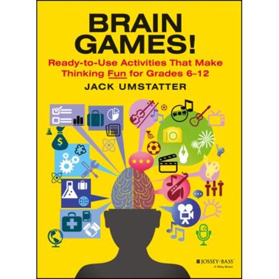 Pre-Owned Brain Games!: Ready-To-Use Activities That Make Thinking Fun for Grades 6 - 12 (Paperback) 0876281250 9780876281253