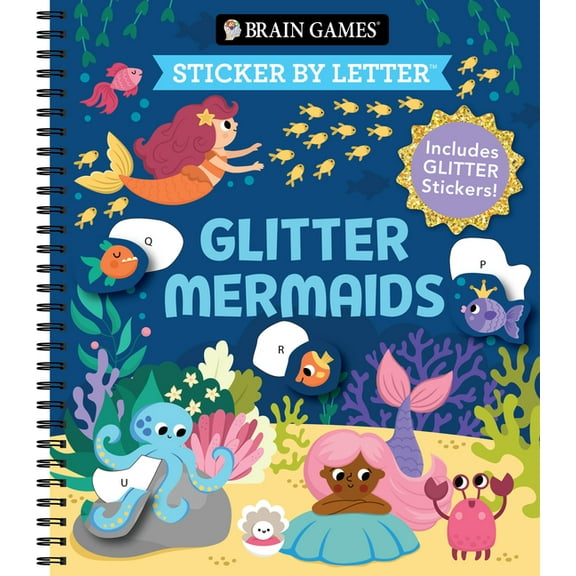 Brain Games - Sticker by Letter Brain Games - Sticker by Letter: Glitter Mermaids: Includes 1 Glitter Sticker Sheet to Complete Each Image!, (Spiral-Bound)