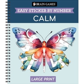 Brain Games - Sticker by Number Brain Games - Easy Sticker by Number Large Print: Calm - Floral, Nature & Cozy Designs with Inspirational Quotes Relaxin, (Spiral-Bound)