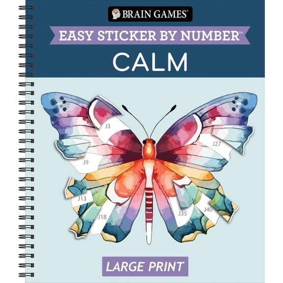 Brain Games - Sticker by Number Brain Games - Easy Sticker by Number Large Print: Calm - Floral, Nature & Cozy Designs with Inspirational Quotes Relaxin, (Spiral-Bound)