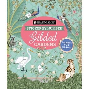 Brain Games - Sticker by Number: Gilded Gardens (24 Images to Sticker): Includes 2 Foil Sticker Sheets to Complete Each Image! (Paperback)