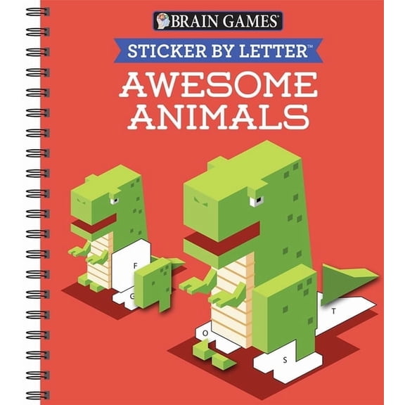 Brain Games - Sticker by Letter Brain Games - Sticker by Letter: Awesome Animals (Sticker Puzzles - Kids Activity Book), (Spiral-Bound)