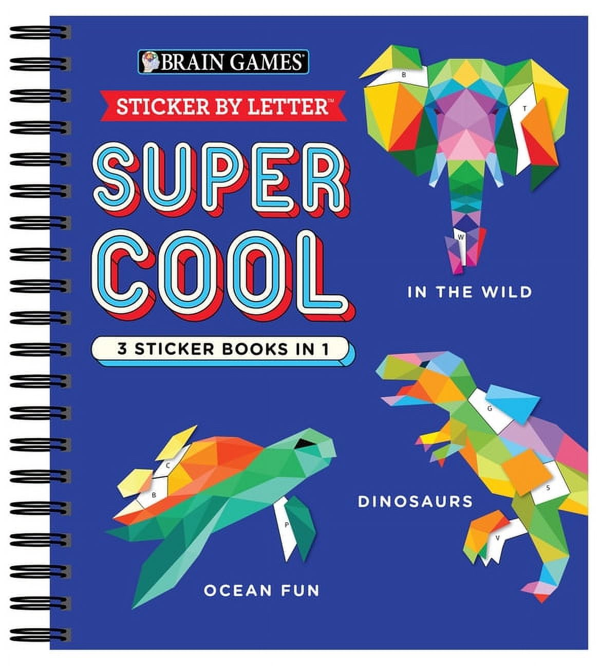 Brain Games - Sticker by Letter: Super Cool - 3 Sticker Books in 1 (30  Images to Sticker: In the Wild, Dinosaurs, Ocean Fun) (Spiral)