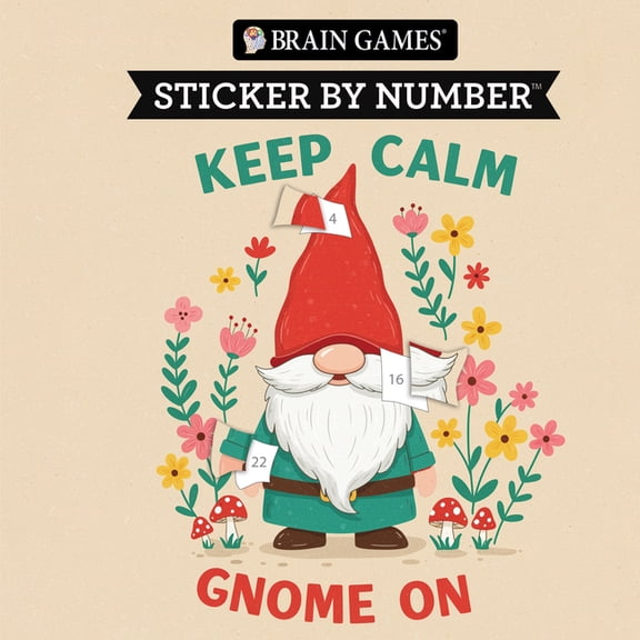 Brain Games - Sticker by Number Compact Brain Games - Sticker by Number Compact Edition: Keep Calm Gnome on 7x7 Inches Fun Gift for Gnome Lovers, Travel Size Ac, (Paperback)