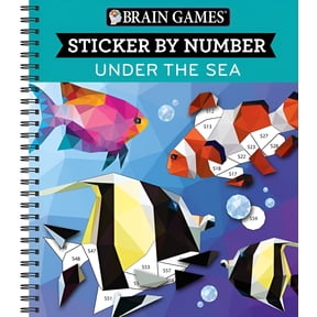 Brain Games - Sticker by Number Brain Games - Sticker by Number: Under the Sea (28 Images to Sticker), (Spiral-Bound)