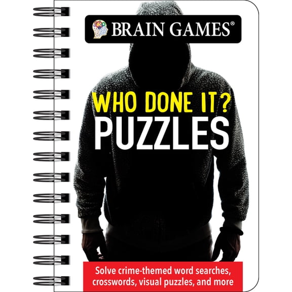 Brain Games - To Go Brain Games - To Go - Who Done It? Puzzles: Uncover Mysteries. Reveal the Culprit, (Spiral-Bound)